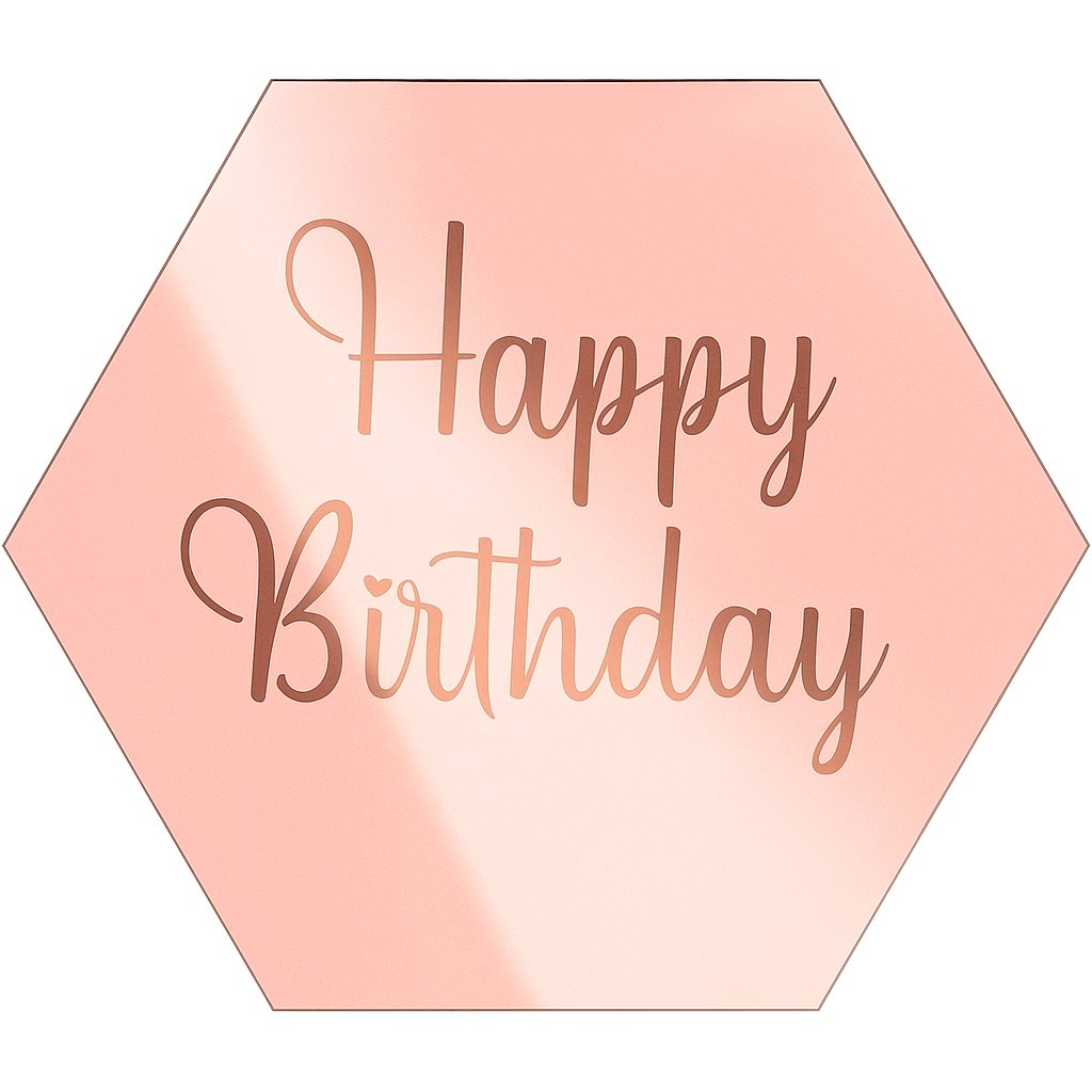 Rose gold hexagon acrylic cake topper with “Happy Birthday” lettering