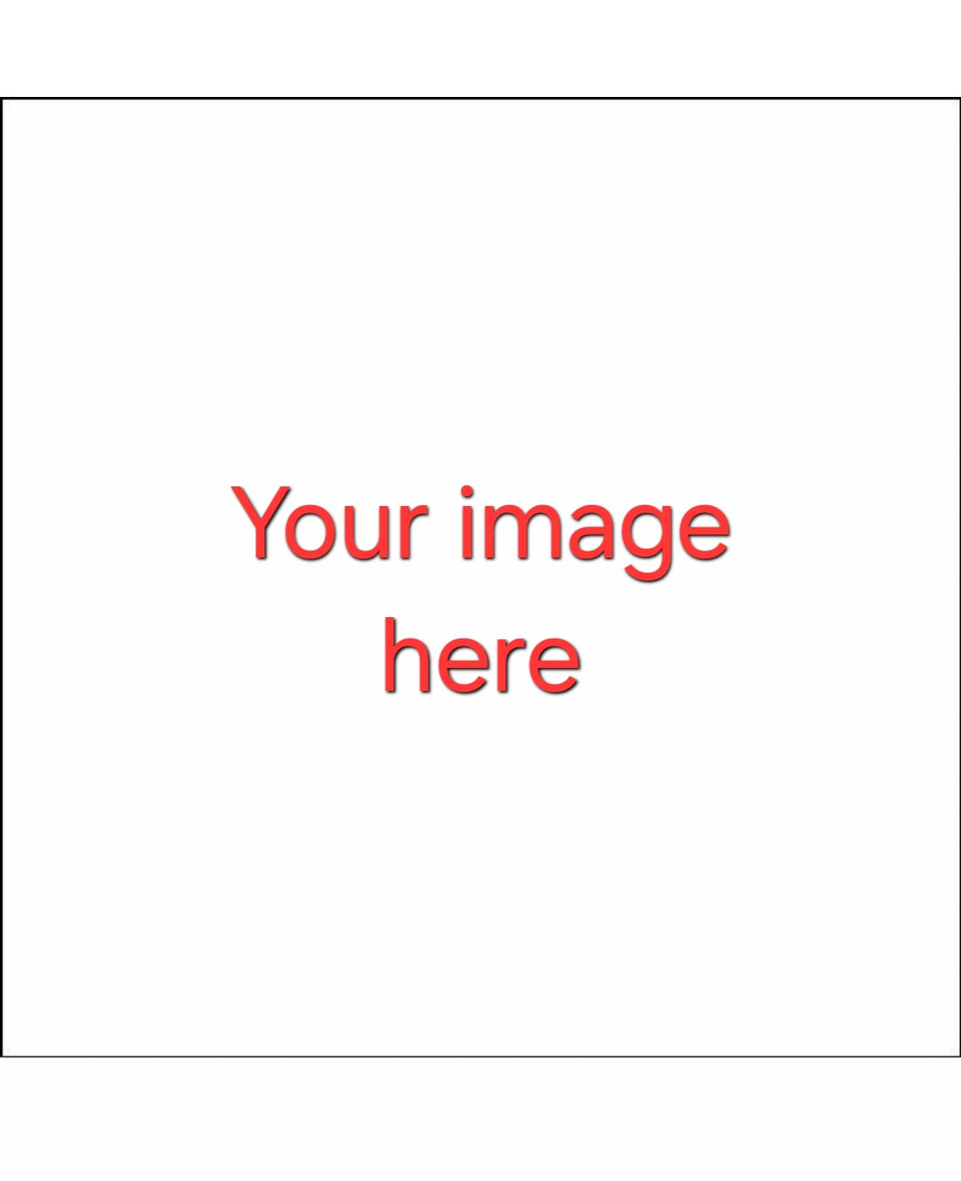 Square edible print template with 'Your Image Here' text, indicating customizable wafer or icing sheet for cakes and desserts.